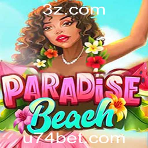 ParadiseBeach: Descubra a Emoção do Novo Jogo de Aventura com 74BET